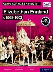 Oxford AQA GCSE History (9-1): Elizabethan England c1568-1603 Student Book Second Edition