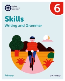 Oxford International Resources: Writing and Grammar Skills: Practice Book 6