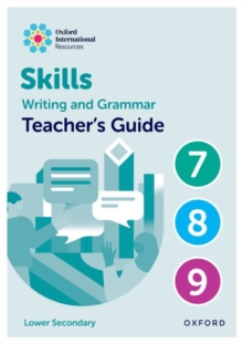 Oxford International Resources: Writing and Grammar Skills: Teacher Book Lower Secondary