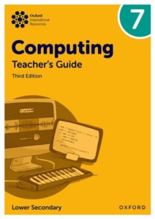 Oxford International Lower Secondary Computing: Teacher's Guide 7