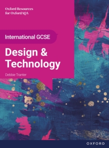 International GCSE Design and Technology: OxfordAQA Resources for OxfordAQA