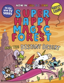 Super Happy Magic Forest and the Distant Desert : NOW IN COLOUR!