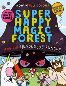 Super Happy Magic Forest and the Humongous Fungus : NOW IN COLOUR!