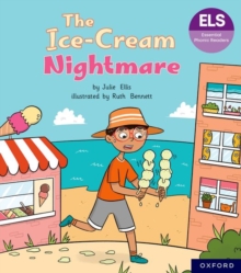 Essential Letters and Sounds: Essential Phonic Readers: Oxford Reading Level 6: The Ice-cream Nightmare