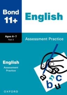 Bond 11+: Bond 11+ English Assessment Practice Age 6-7