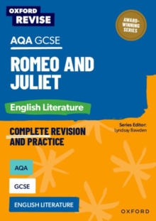 Oxford Revise: AQA GCSE English Literature: Romeo and Juliet : For the 2027 Exams
