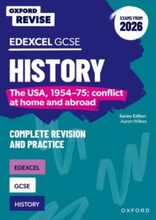Oxford Revise: Edexcel GCSE History: The USA, 1954-75: conflict at home and abroad Complete Revision and Practice (Exams from 2026) : For the 2027 Exams