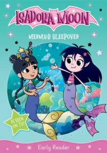 Isadora Moon: Mermaid Sleepover, an exciting early reader based on the top rated animated TV series, from the world of Harriet Muncaster