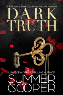 Dark Truth: A Billionaire Dark Contemporary Romance