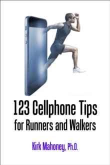 123 Cellphone Tips for Runners and Walkers