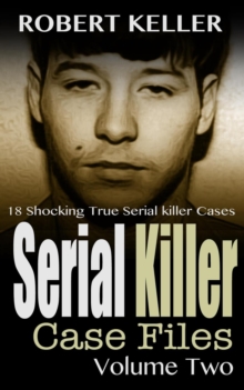 Serial Killer Case Files Volume 2