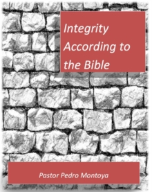 Integrity According to the Bible