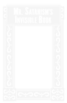 Mr. Satanism's Invisible Book