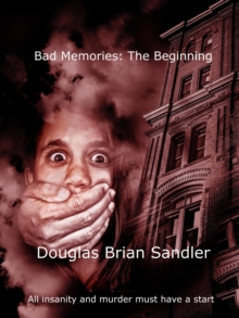 Bad Memories: The Beginning