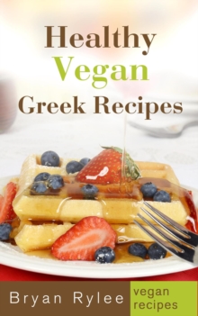 Healthy Vegan Greek Recipes