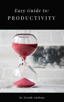 Easy Guide to: Productivity