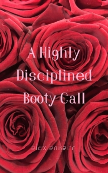 Highly Disciplined Bootycall