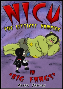 Big Fangs : Nicu - The Littlest Vampire, #2