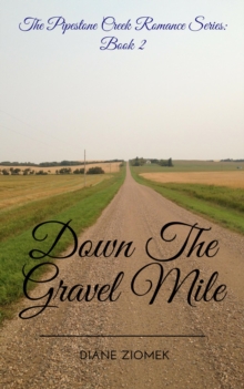 Down The Gravel Mile