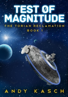 Test of Magnitude : The Torian Reclamation, #1