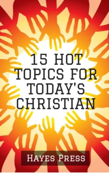 15 Hot Topics For Today's Christian