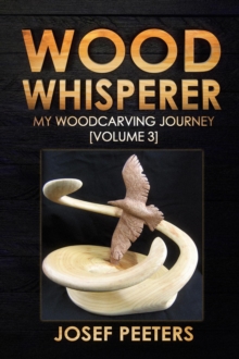 Wood Whisperer: My Woodcarving Journey