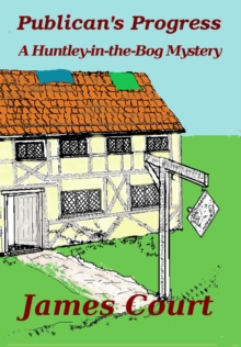 Publican's Progress : Huntley-in-the-Bog Mysteries, #1