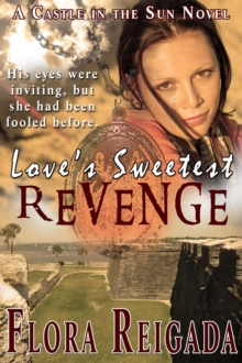 Love's Sweetest Revenge : Castle in the Sun, #1