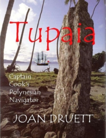 Tupaia, Captain Cook's Polynesian Navigator