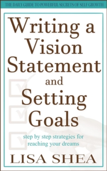 Writing a Vision Statement And Setting Goals