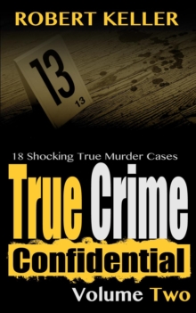 True Crime Confidential Volume 2