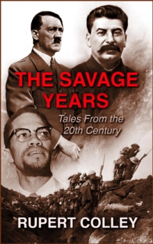 Savage Years: Tales From the 20th Century