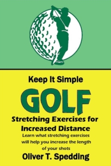 Keep It Simple Golf - Stretching Exercises for Increased Distance : Keep it Simple Golf, #8