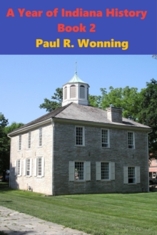 Year of Indiana History Stories - Book 2 : Hoosier History Chronicles, #2