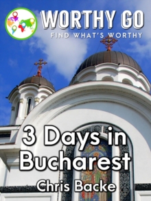 3 Days in Bucharest