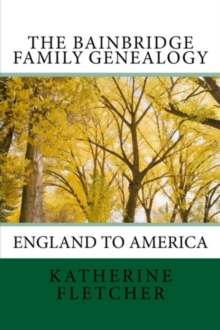 Bainbridge Family History: England to America