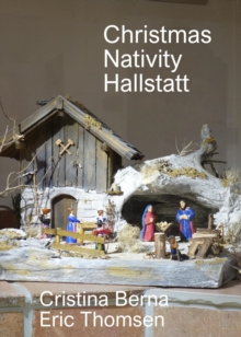 Christmas Nativity Hallstatt : Christmas Nativities, #8