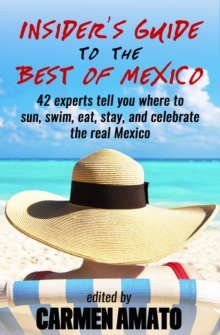 Insider's Guide to the Best of Mexico