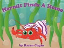 Hermit Finds a Home : God's Lessons for Little Kids