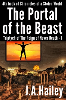 Portal of the Beast, Triptych of The Reign of Never Death - 1