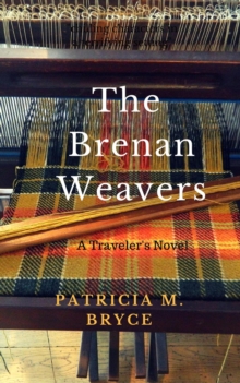 Brenan Weavers: A Travelers' Novel