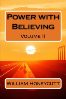 Power With Believing : volume 2