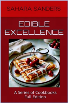 Edible Excellence, Full Edition