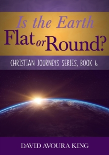 Is the Earth Flat or Round?