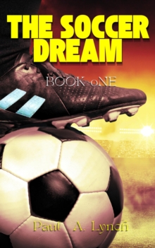 Soccer Dream Book One : The Soccer Dream, #1