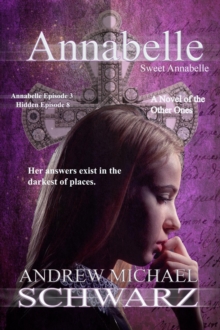 Annabelle: Sweet Annabelle : The Hidden, #8