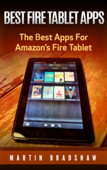 Best Fire Tablet Apps: The Best Apps For Amazon's Fire Tablet