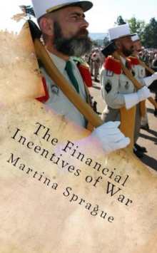 Financial Incentives of War