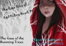 Case of the Humming Trees : Red Riding Hood PI, #1