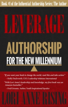 Leverage: Authorship for the New Millenium